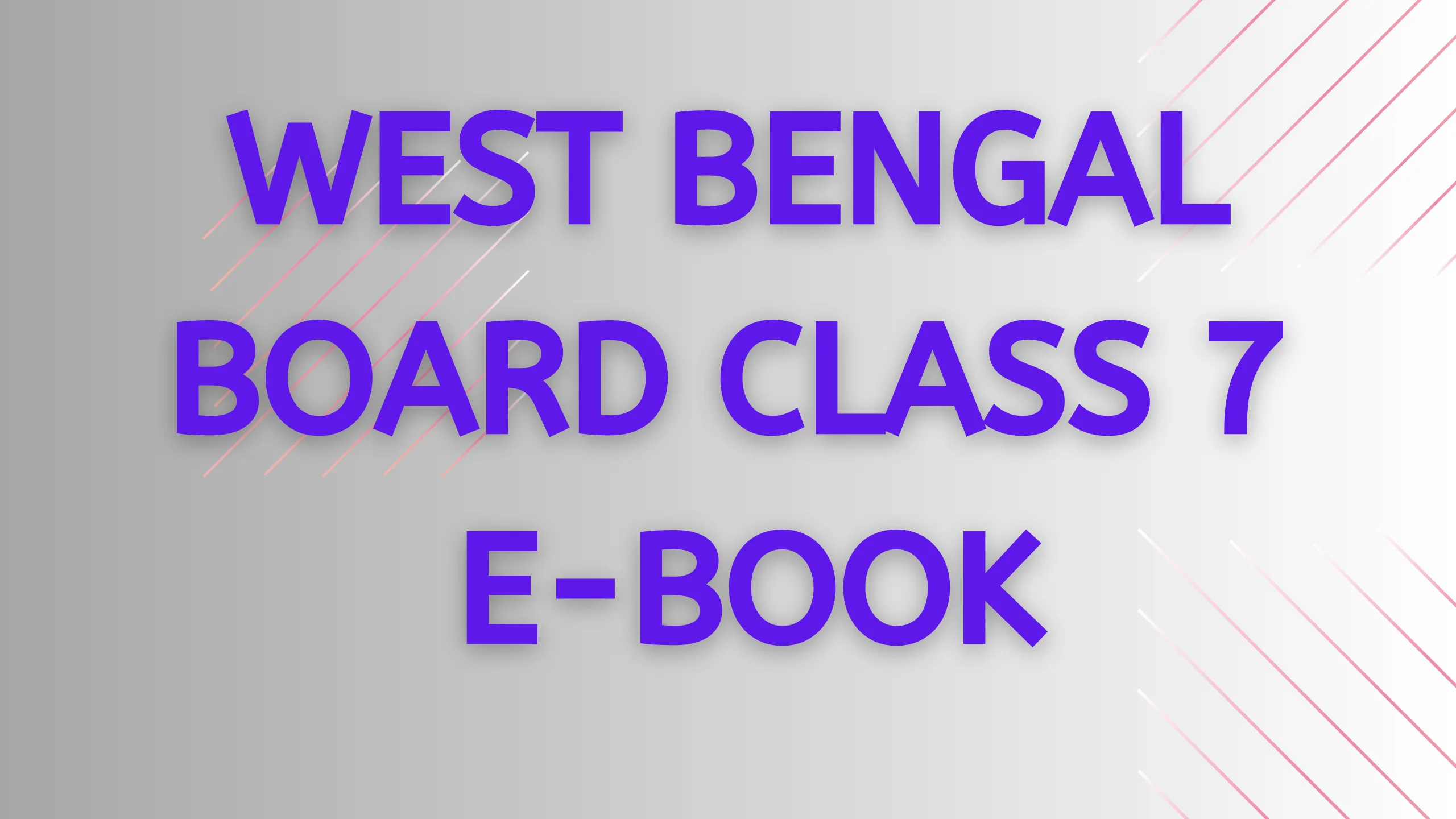 WEST BENGAL BOARD CLASS 7 E-BOOK 5 WEST BENGAL BOARD CLASS 7 E-BOOK, MOCK TEST EXAM