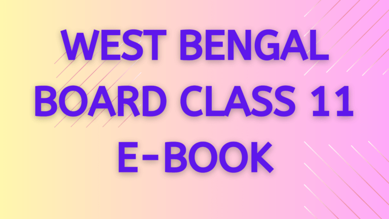 WEST BENGAL BOARD CLASS 11 E-BOOK