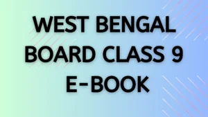 WEST BENGAL BOARD CLASS 9 E-BOOK