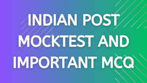 Indian Post Mocktest and Important MCQ 5 Railway Mocktest & MCQ & best Question Answer, MOCK TEST EXAM