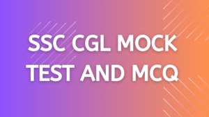 SSC CGL Mock Test and MCQ 7 Bank Exams Online Free Mock Test, MOCK TEST EXAM