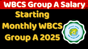 WBCS Group A Salary - Starting Monthly WBCS Group A 2025 5 WBSSC Group D Salary Per Month 2025, MOCK TEST EXAM