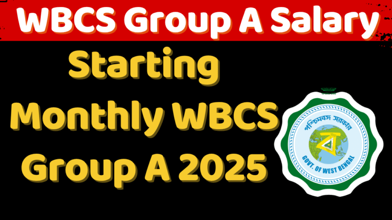 WBCS Group A Salary - Starting Monthly WBCS Group A 2025